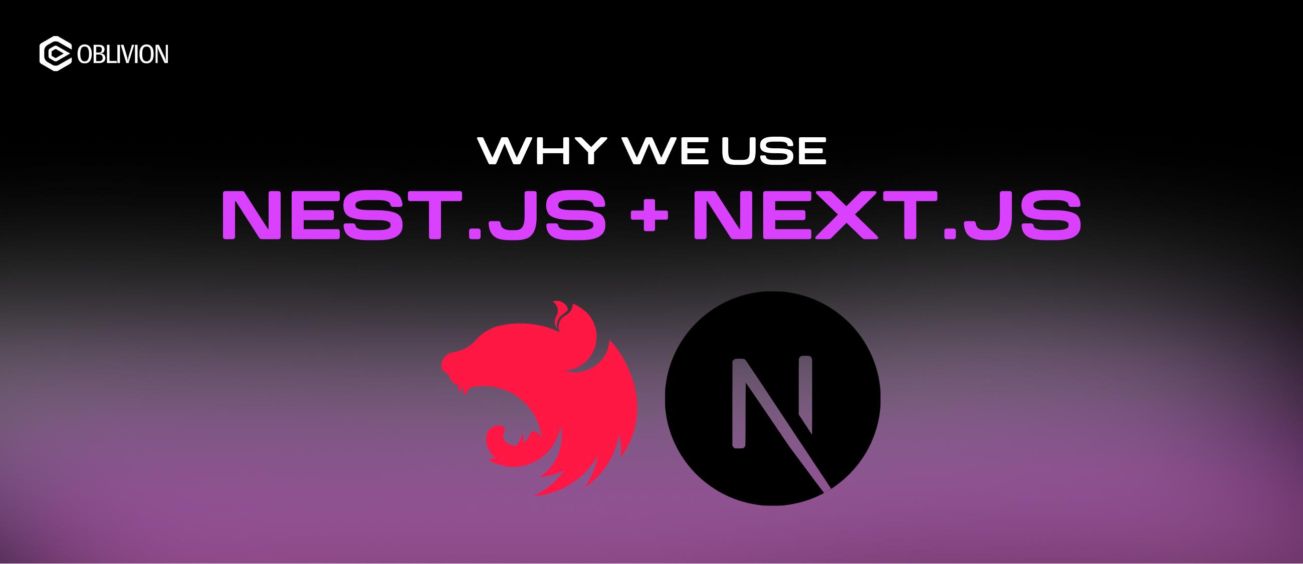 Why We Chose NestJS + Next.js as Our Default Stack